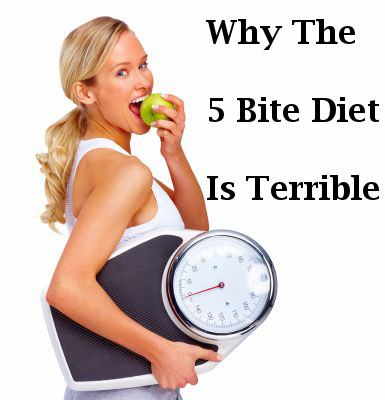 I just read on Google that the top search for diets this year was the 5 bite diet. And this has to be the stupidest thing ever.