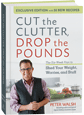 Cut The Clutter, Drop The Pounds